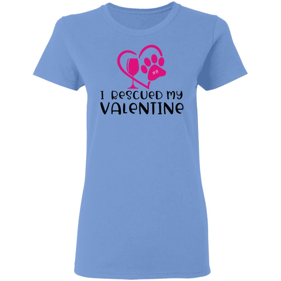 T-Shirts Carolina Blue / S Winey Bitches Co "I Rescued My Valentine" Ladies' 5.3 oz. T-Shirt WineyBitchesCo
