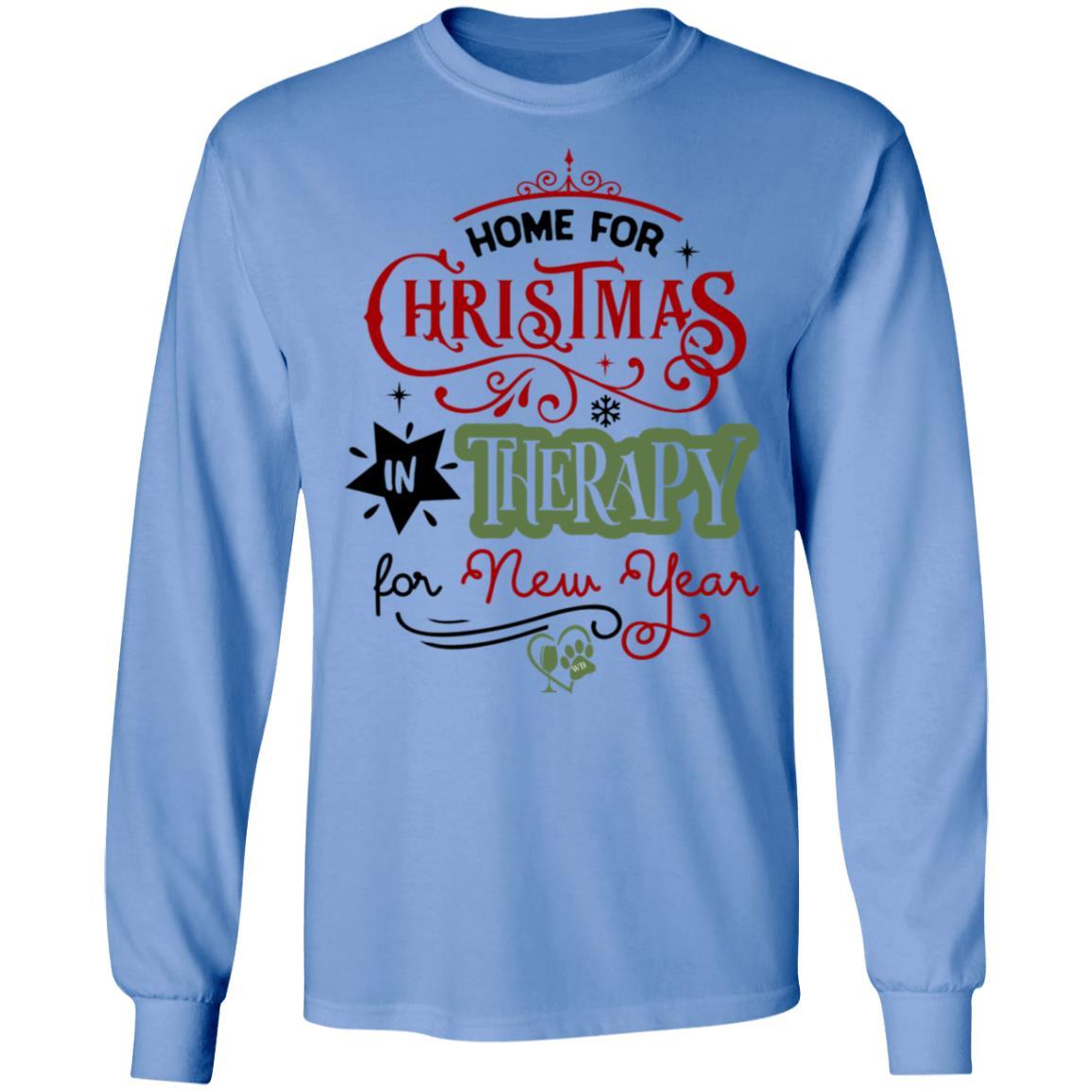 T-Shirts Carolina Blue / S WineyBitches.Co 'Home For Christmas In Therapy On New Years"  LS Ultra Cotton T-Shirt WineyBitchesCo