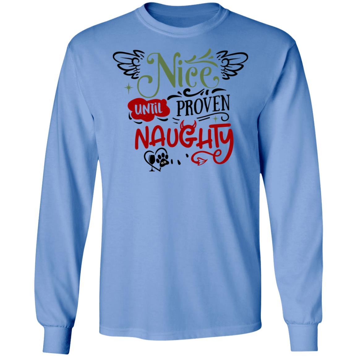T-Shirts Carolina Blue / S WineyBitches.Co "Nice Until Proven Naughty"  LS Ultra Cotton T-Shirt WineyBitchesCo