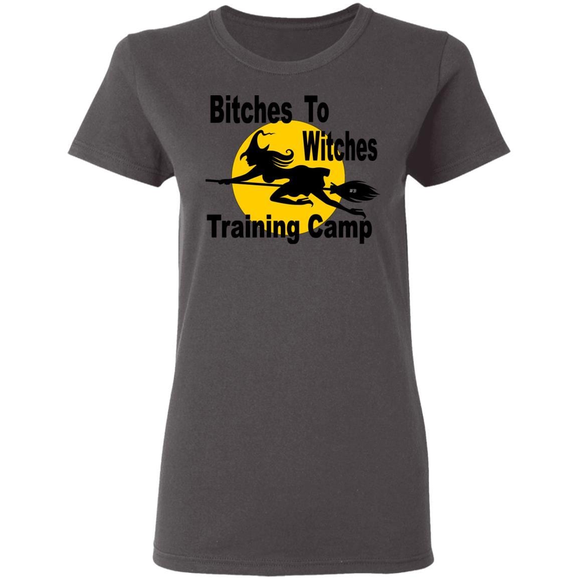T-Shirts Charcoal / S WineyBitches.Co "Bitches To Witches Training Camp" Halloween Ladies' 5.3 oz. T-Shirt WineyBitchesCo