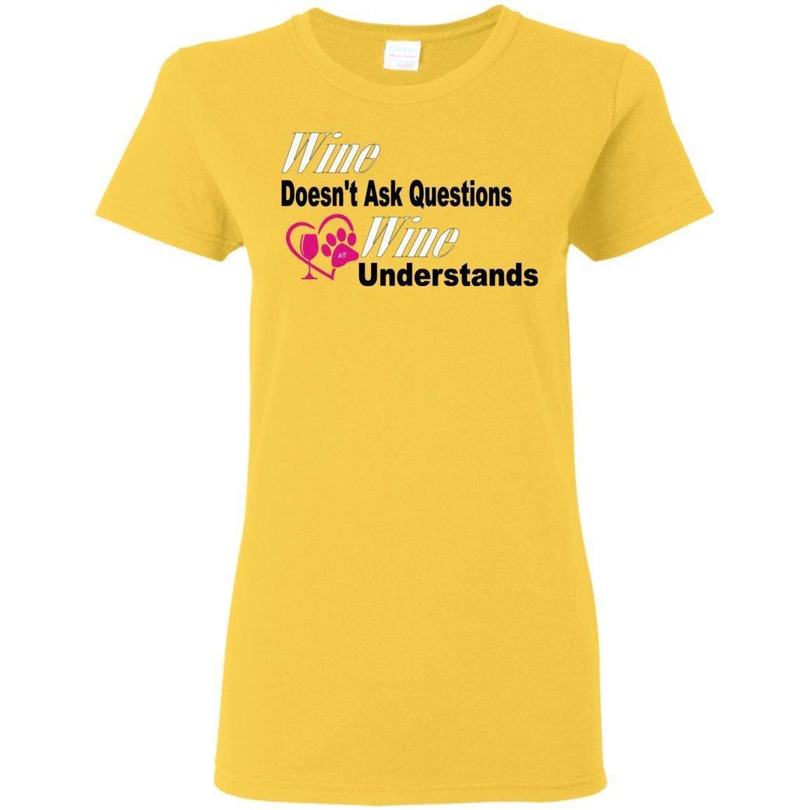 T-Shirts Daisy / S WineyBitches.co "Wine Doesn't Ask Questions...Ladies' T-Shirt-Wht-Black-Pink Lettering WineyBitchesCo