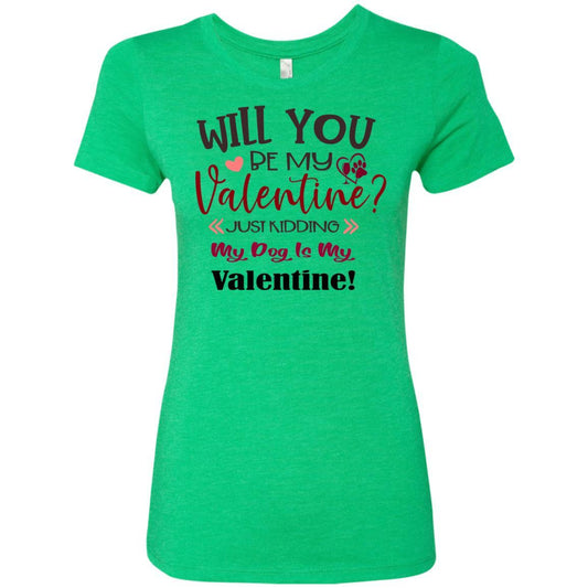 T-Shirts Envy / S Winey Bitches Co "Will You Be My Valentine" Ladies' Triblend T-Shirt WineyBitchesCo