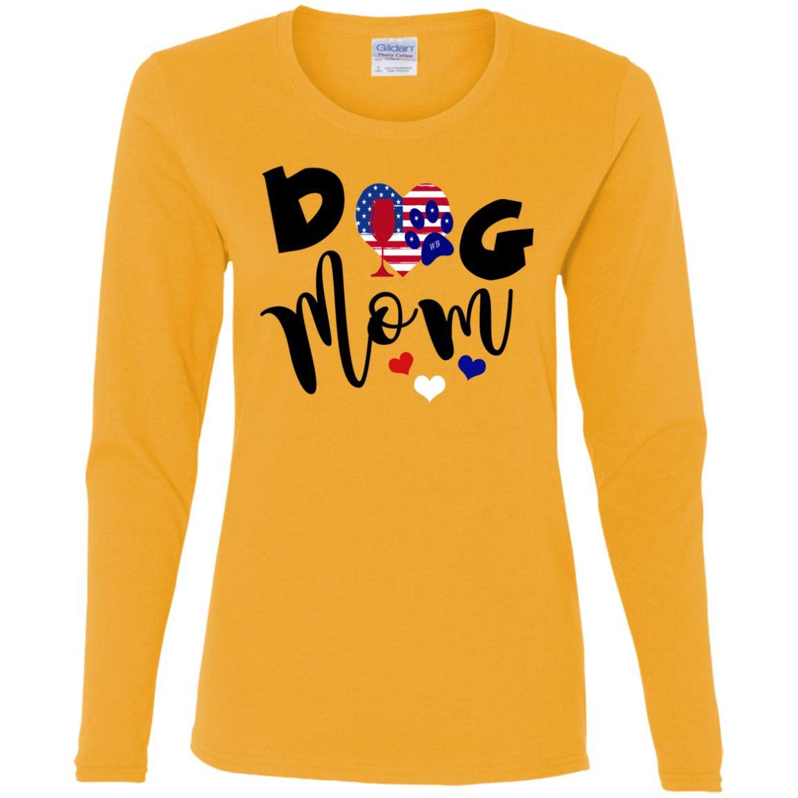 T-Shirts Gold / S WineyBitches.Co American Dog Mom Ladies' Cotton LS T-Shirt WineyBitchesCo