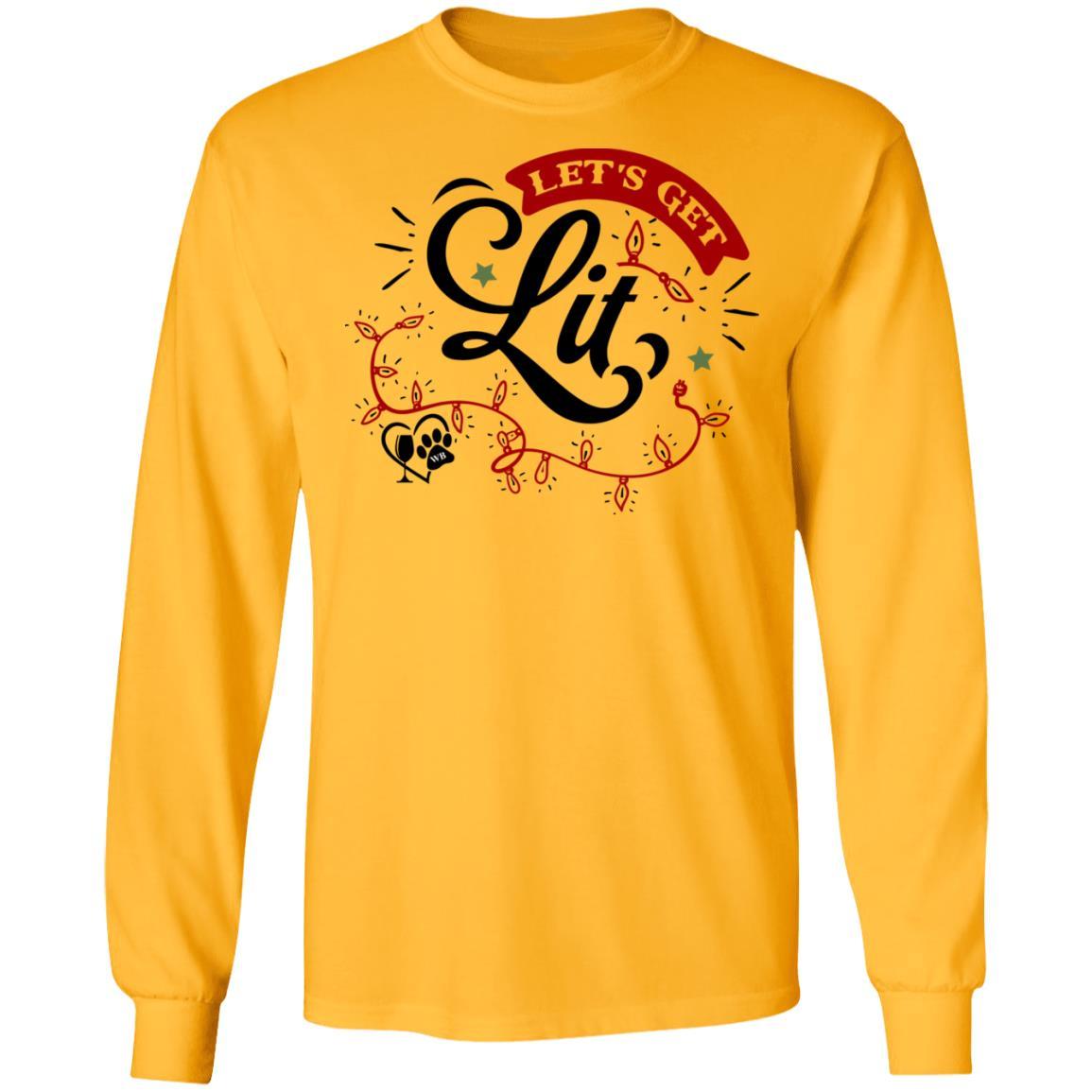 T-Shirts Gold / S WineyBitches.Co "Let's Get Lit" LS Ultra Cotton T-Shirt WineyBitchesCo