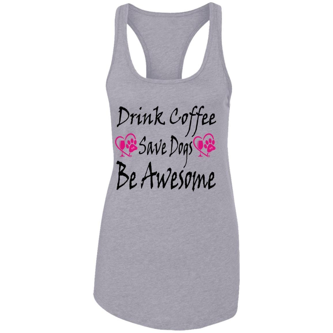 T-Shirts Heather Grey / X-Small Winey Bitches Co "Drink Coffee Save Dogs Be Awesome" Ladies Ideal Racerback Tank WineyBitchesCo