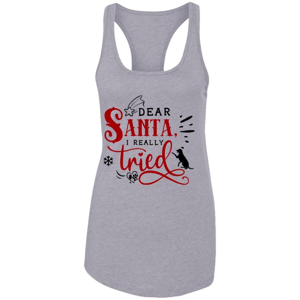 T-Shirts Heather Grey / X-Small WineyBitches.Co "Dear Santa I Really Tried" Ladies Ideal Racerback Tank WineyBitchesCo