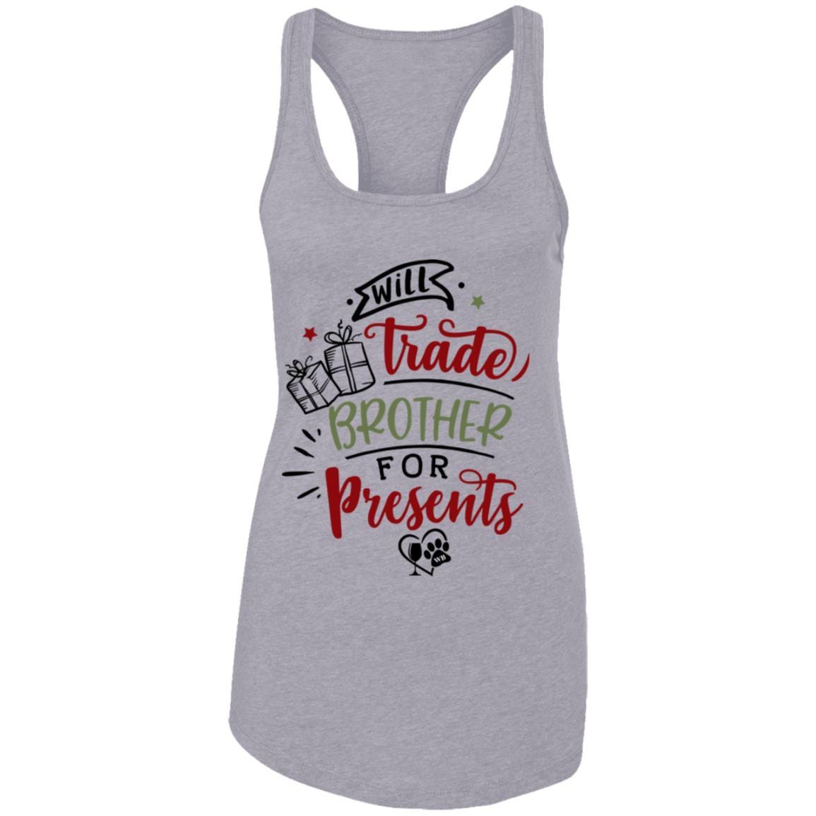 T-Shirts Heather Grey / X-Small WineyBitches.Co "Will Trade Brother for Presents" Ladies Ideal Racerback Tank WineyBitchesCo