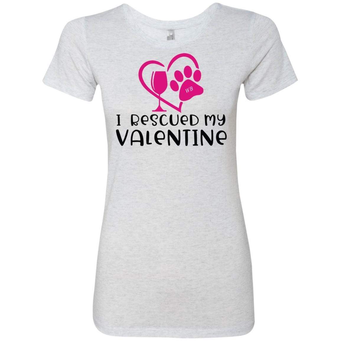 T-Shirts Heather White / S Winey Bitches Co "I Rescued My Valentine" Ladies' Triblend T-Shirt WineyBitchesCo