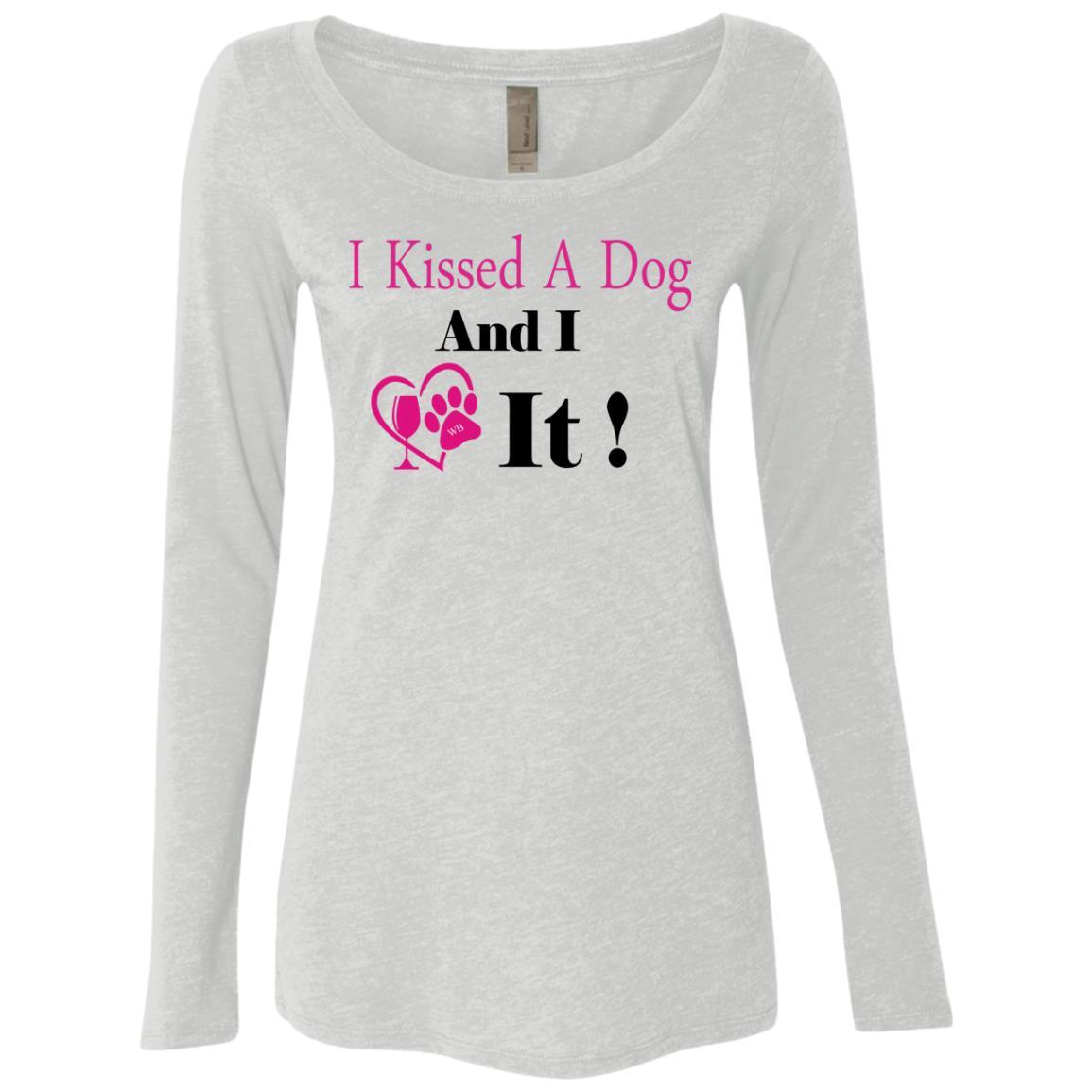 T-Shirts Heather White / S WineyBitches.co "I Kissed A Dog And I Loved It:" Ladies' Triblend LS Scoop WineyBitchesCo