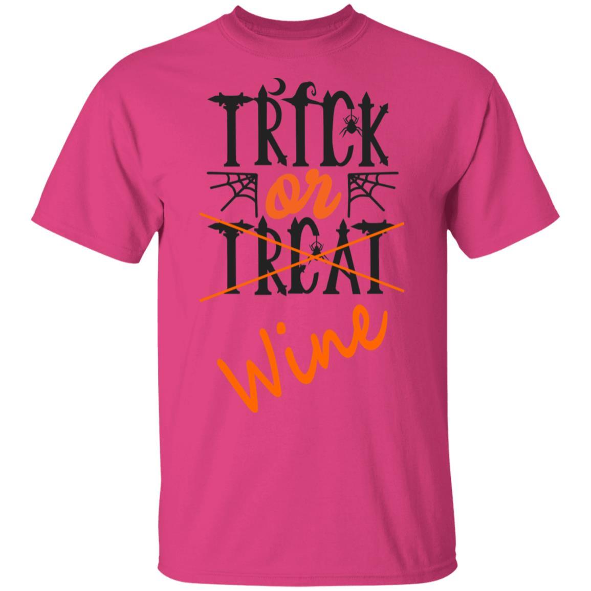 T-Shirts Heliconia / S WineyBitches.Co "Trick Or Wine" Halloween Ultra Cotton T-Shirt WineyBitchesCo
