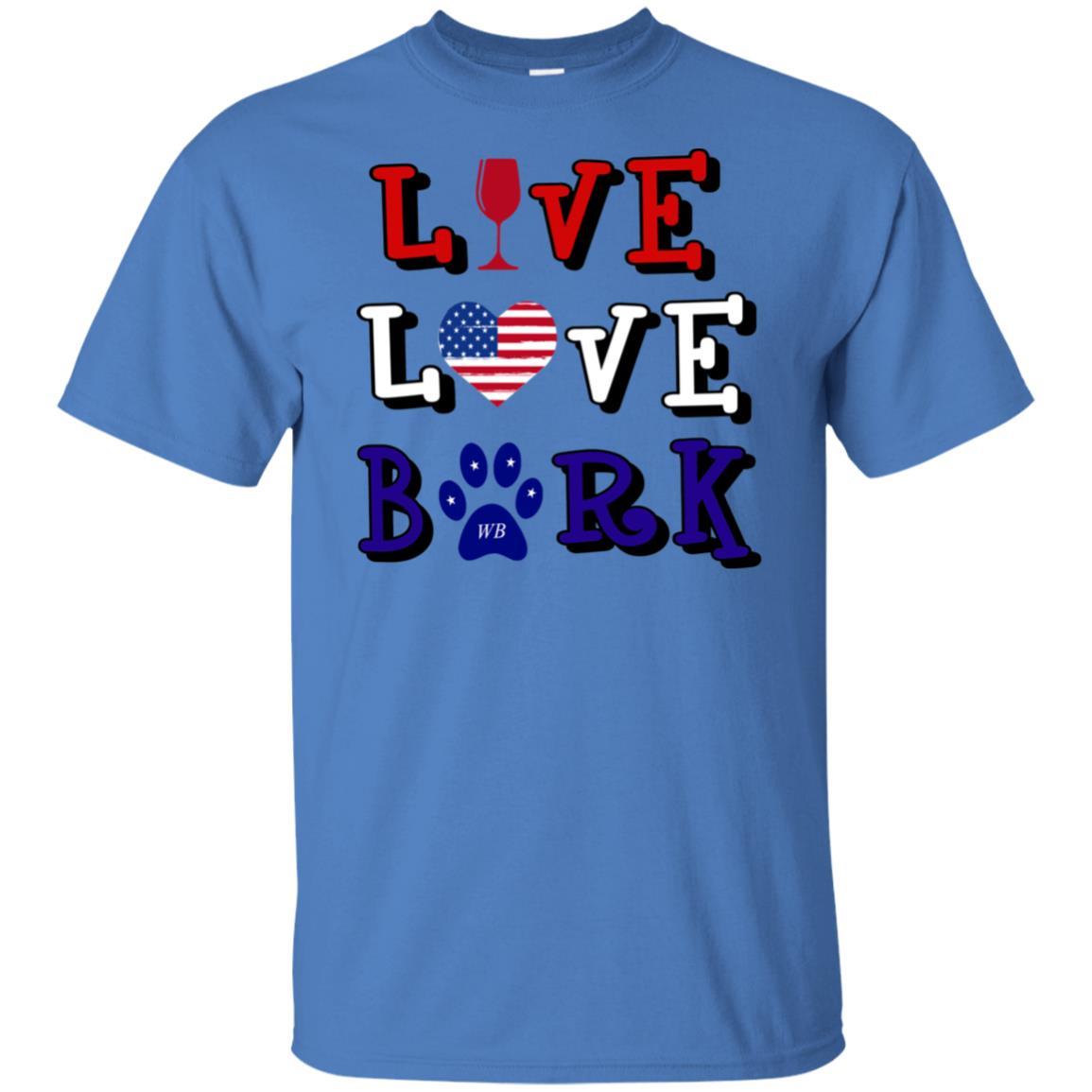 T-Shirts Iris / S WineyBitches.Co "Live Love Bark" RWB Ultra Cotton T-Shirt WineyBitchesCo