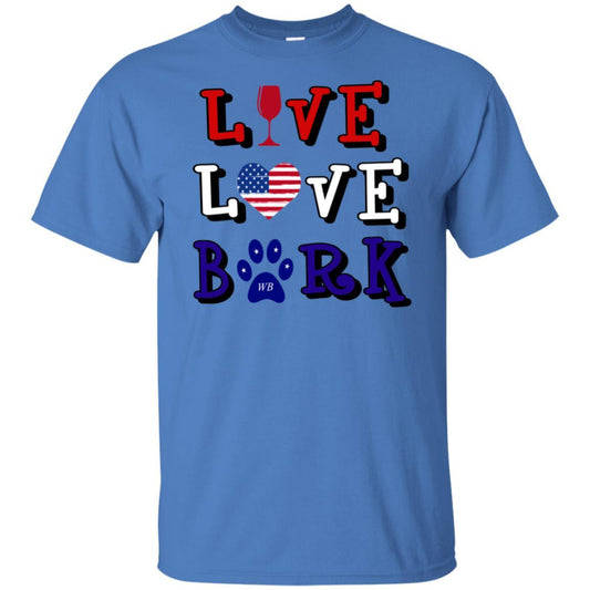 T-Shirts Iris / S WineyBitches.Co "Live Love Bark" RWB Ultra Cotton T-Shirt WineyBitchesCo