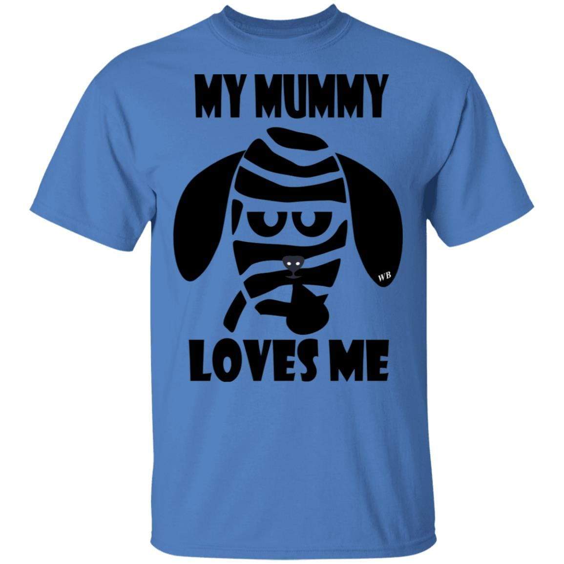 T-Shirts Iris / S WineyBitches.Co "My Mummy Loves Me" Halloween Collection Ultra Cotton T-Shirt WineyBitchesCo