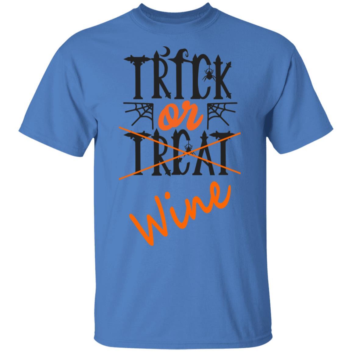 T-Shirts Iris / S WineyBitches.Co "Trick Or Wine" Halloween Ultra Cotton T-Shirt WineyBitchesCo