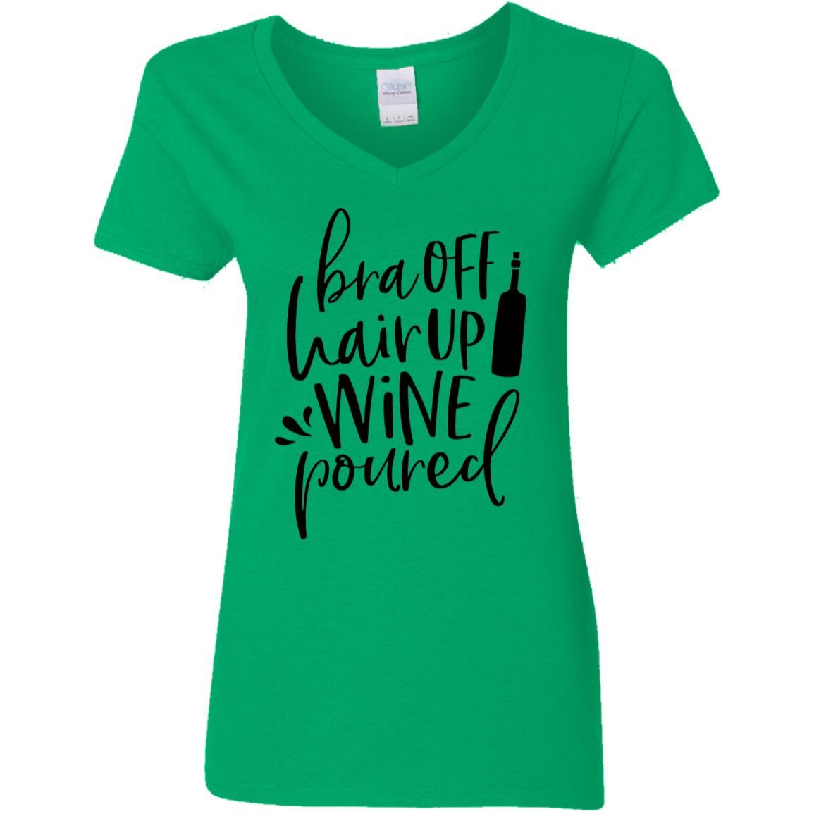T-Shirts Irish Green / S WineyBitches.Co Bra Off Hair Up Wine Poured Ladies' 5.3 oz. V-Neck T-Shirt (Blk Lettering) WineyBitchesCo
