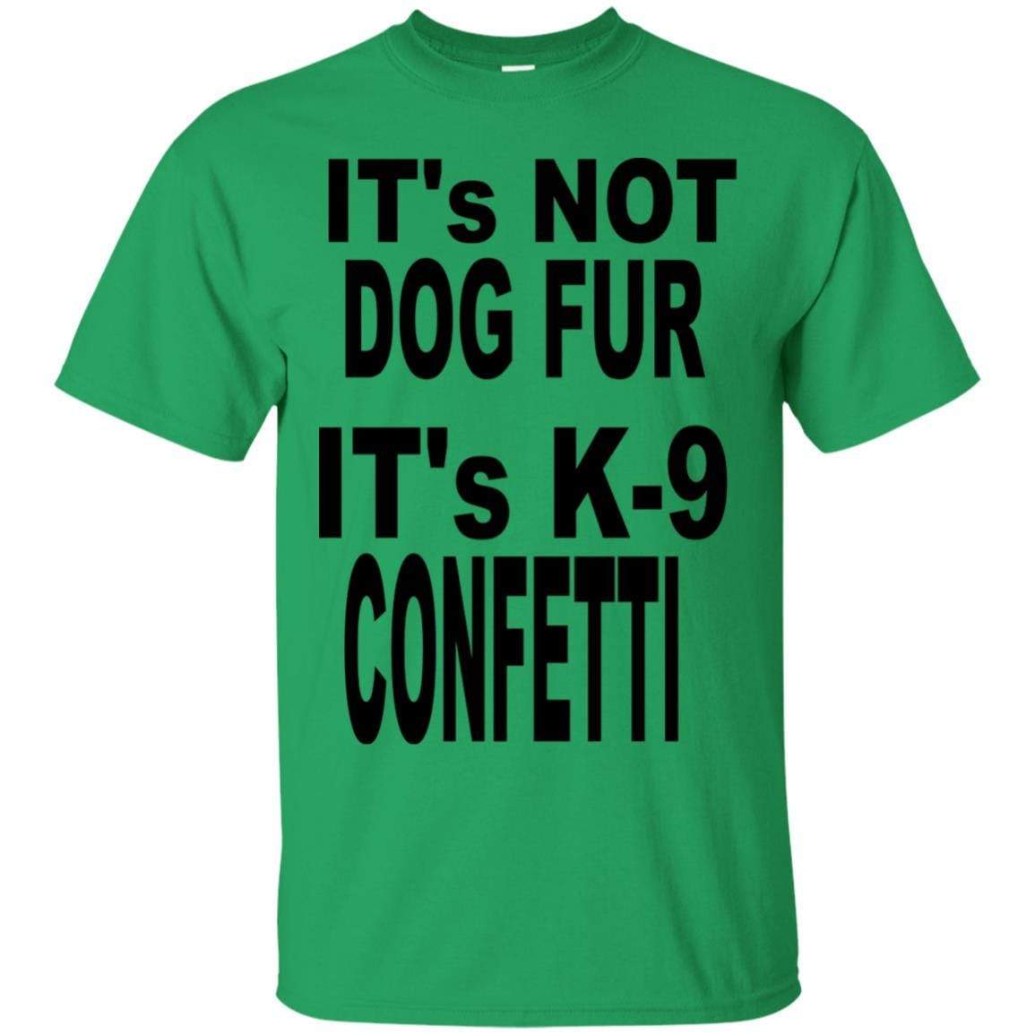 T-Shirts Irish Green / S WineyBitches.co "K9 Confetti" Bold Ultra Cotton T-Shirt-Blk Letters WineyBitchesCo