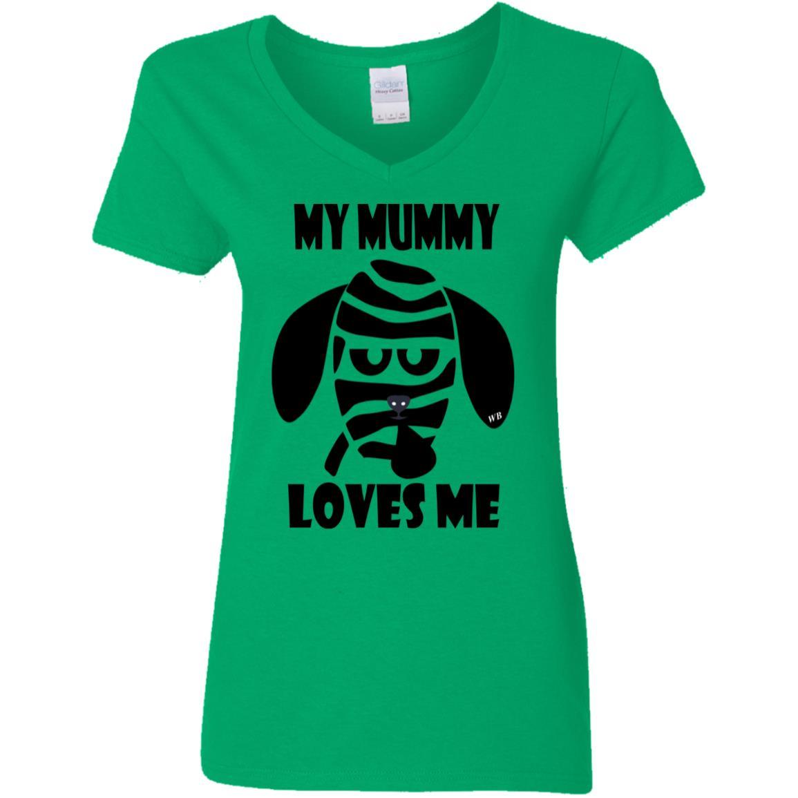 T-Shirts Irish Green / S WineyBitches.Co "My Mummy Loves Me" Halloween Ladies' 5.3 oz. V-Neck T-Shirt WineyBitchesCo