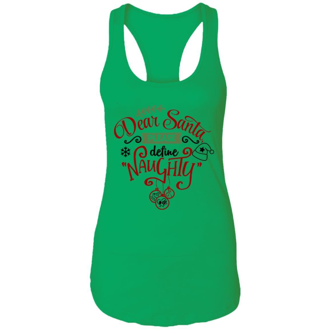 T-Shirts Kelly Green / X-Small WineyBitches.Co "Dear Santa Please Define Naughty" Ladies Ideal Racerback Tank WineyBitchesCo