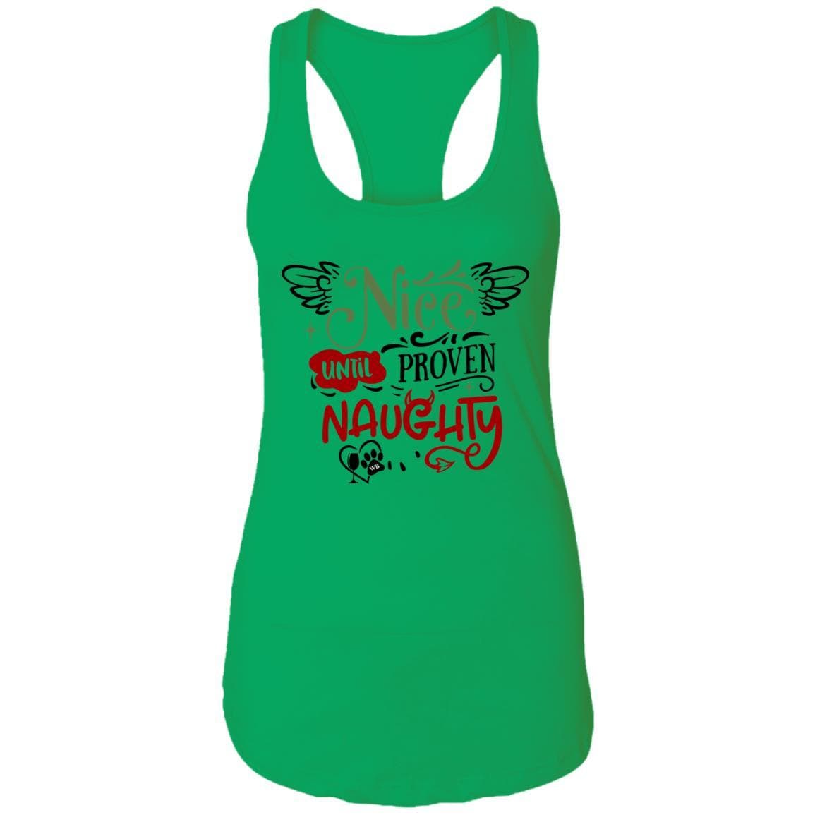 T-Shirts Kelly Green / X-Small WineyBitches.Co "Nice Until Proven Naughty" Ladies Ideal Racerback Tank WineyBitchesCo