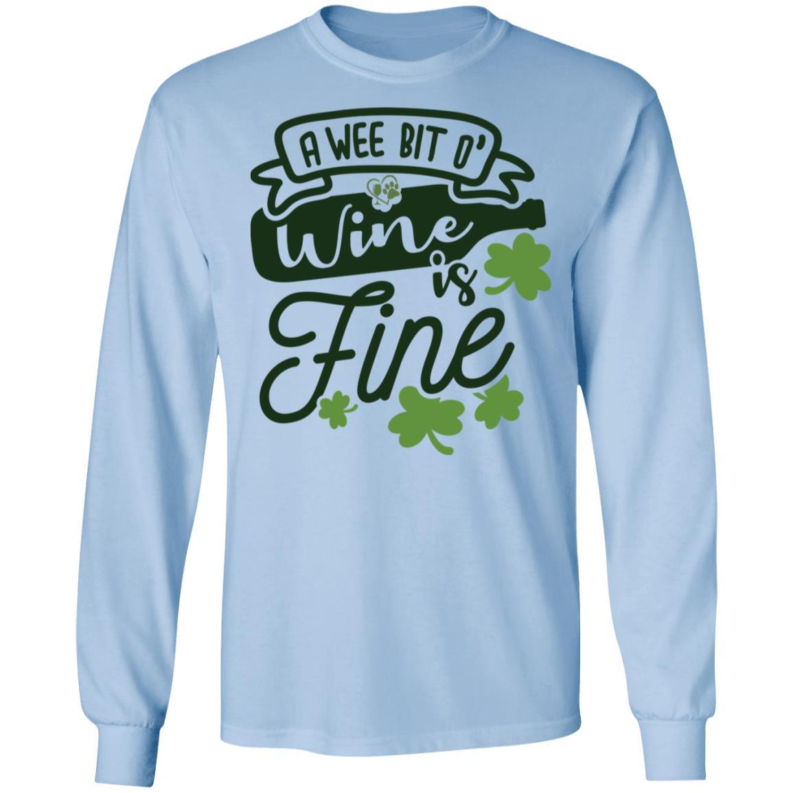 T-Shirts Light Blue / S Winey Bitches Co " A Wee Bit O' Wine Is Fine" LS Ultra Cotton T-Shirt WineyBitchesCo