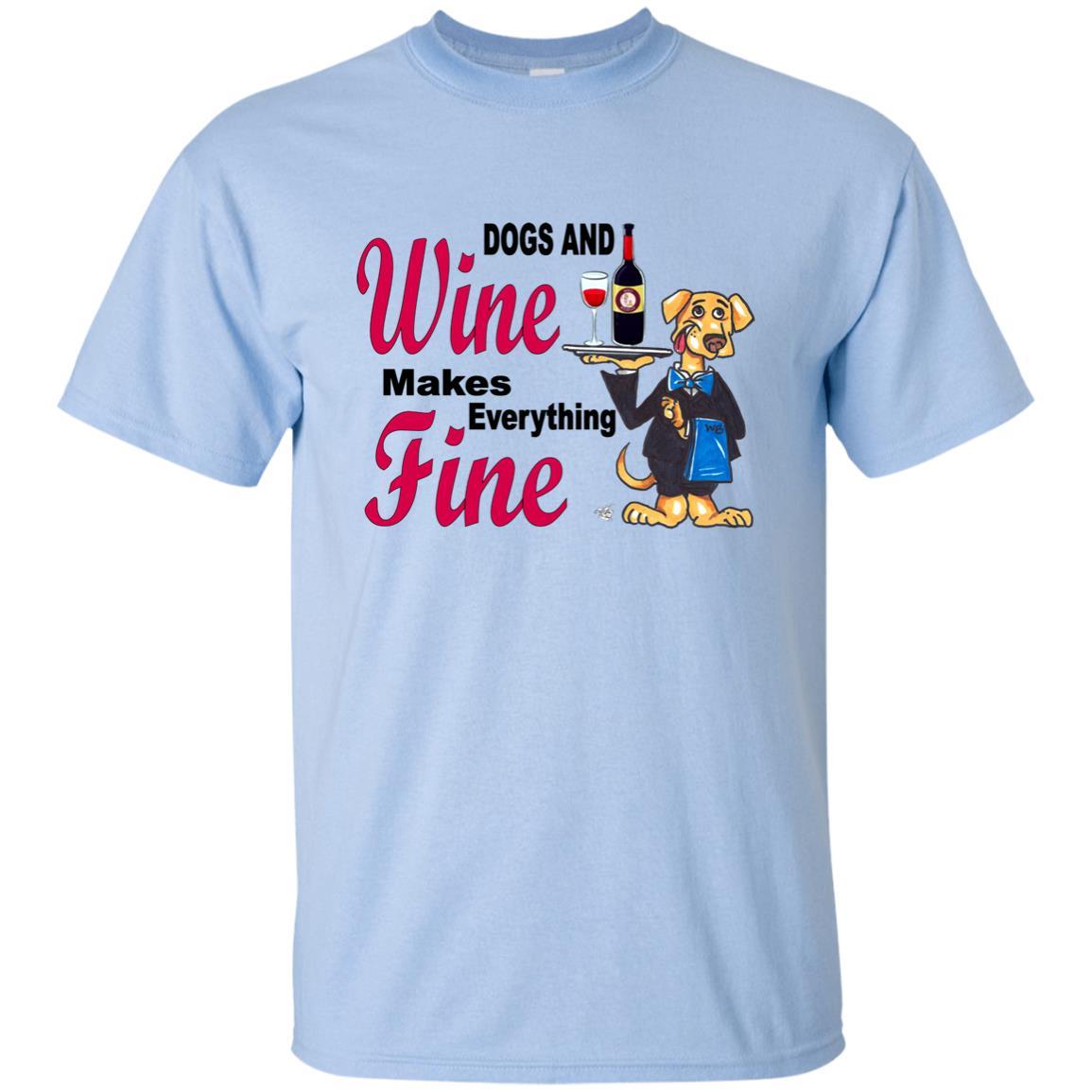 T-Shirts Light Blue / S WineyBitches.co ""Dogs and Wine Makes Everything Fine" Ultra Cotton Unisex T-Shirt WineyBitchesCo