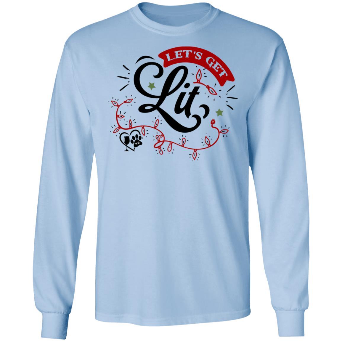 T-Shirts Light Blue / S WineyBitches.Co "Let's Get Lit" LS Ultra Cotton T-Shirt WineyBitchesCo