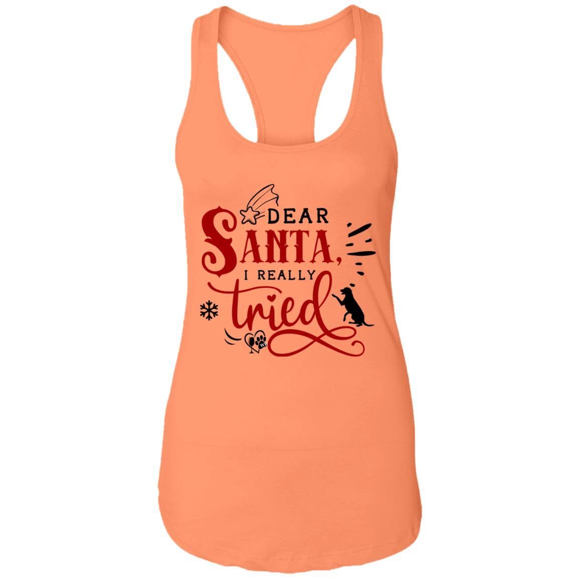T-Shirts Light Orange / X-Small WineyBitches.Co "Dear Santa I Really Tried" Ladies Ideal Racerback Tank WineyBitchesCo