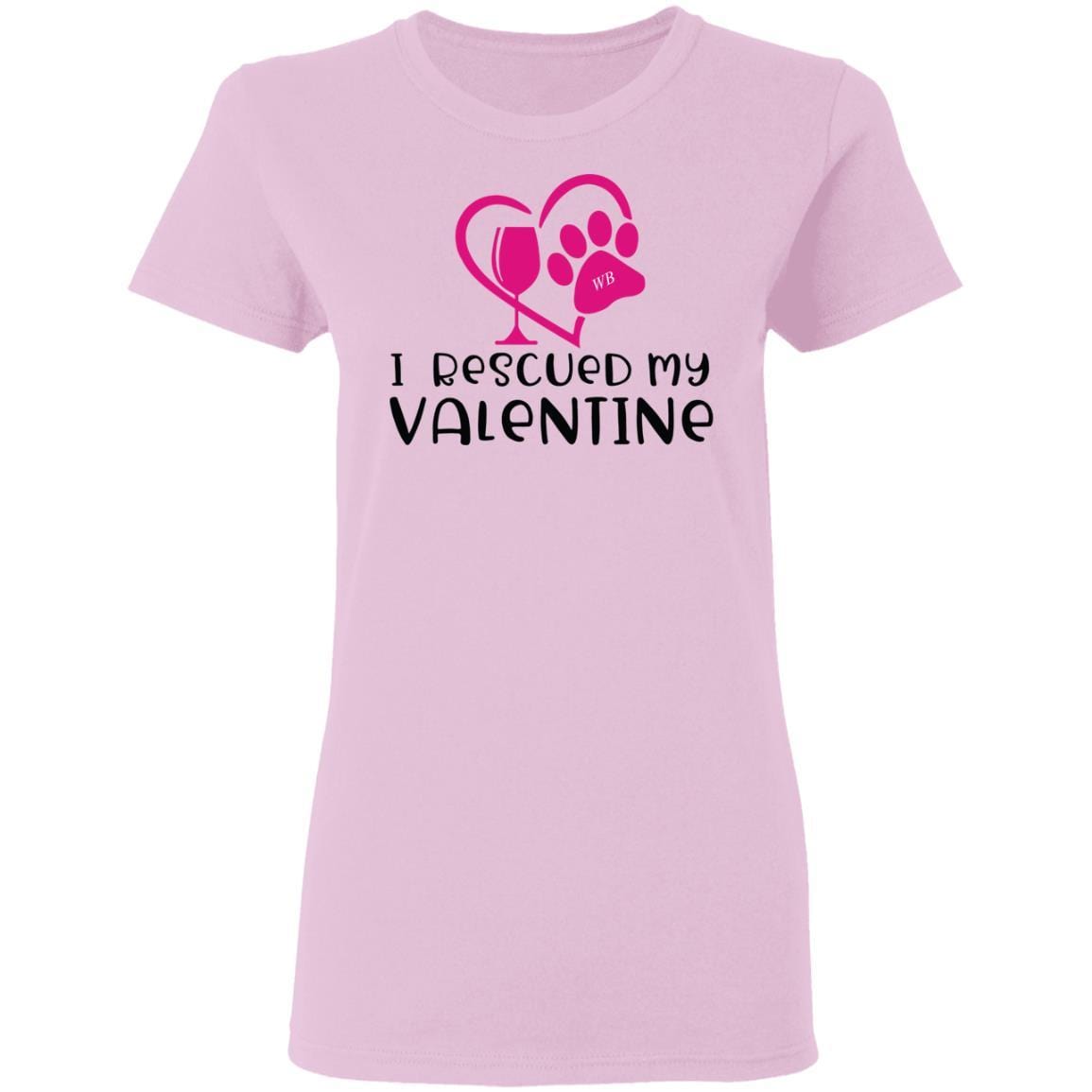 T-Shirts Light Pink / S Winey Bitches Co "I Rescued My Valentine" Ladies' 5.3 oz. T-Shirt WineyBitchesCo