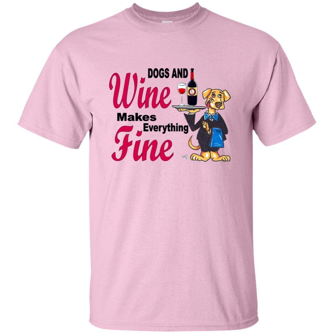 T-Shirts Light Pink / S WineyBitches.co ""Dogs and Wine Makes Everything Fine" Ultra Cotton Unisex T-Shirt WineyBitchesCo