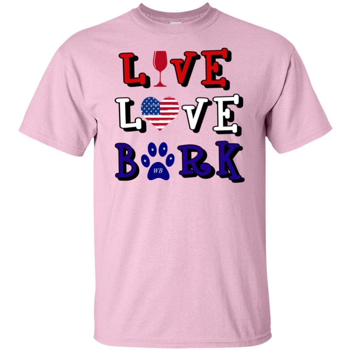 T-Shirts Light Pink / S WineyBitches.Co "Live Love Bark" RWB Ultra Cotton T-Shirt WineyBitchesCo