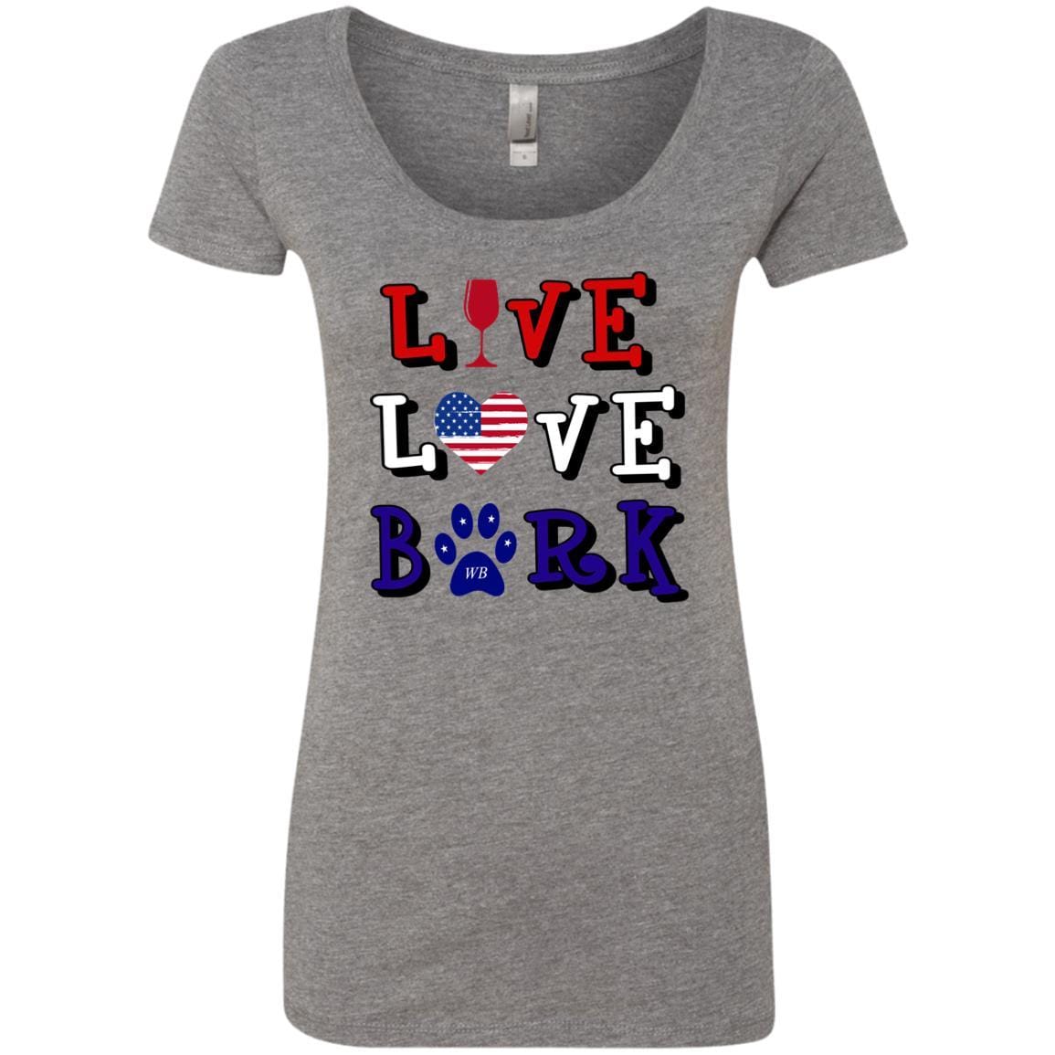 T-Shirts Premium Heather / S WineyBitches.Co "Live Love Bark" RWB Ladies' Triblend Scoop WineyBitchesCo