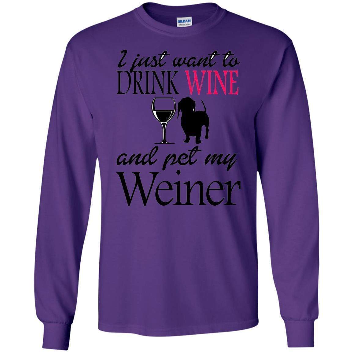 T-Shirts Purple / S WineyBitches.Co "Drink wine, Pet Weiner" LS Ultra Cotton T-Shirt WineyBitchesCo