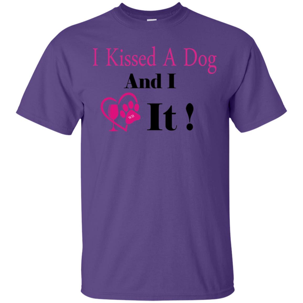 T-Shirts Purple / S WineyBitches.co "I Kissed A Dog And I Loved It:" Ultra Cotton T-Shirt WineyBitchesCo