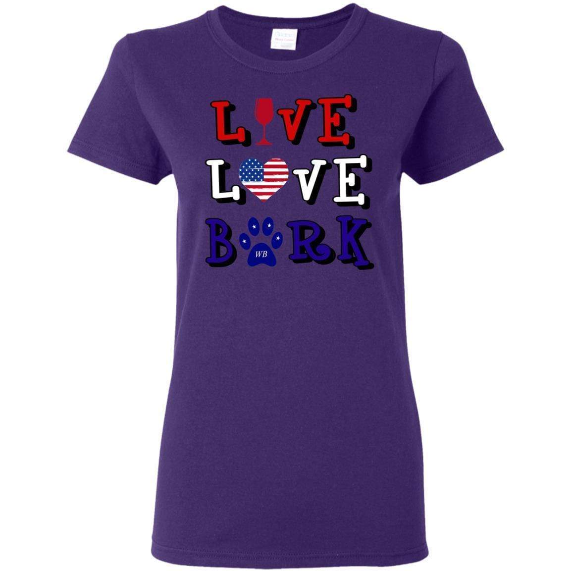 T-Shirts Purple / S WineyBitches.Co "Live Love Bark" RWB Ladies' 5.3 oz. T-Shirt WineyBitchesCo
