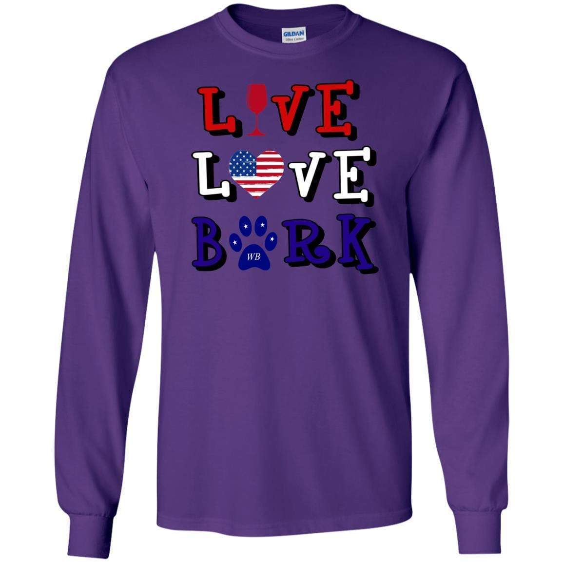 T-Shirts Purple / S WineyBitches.Co "Live Love Bark" RWB LS Ultra Cotton T-Shirt WineyBitchesCo