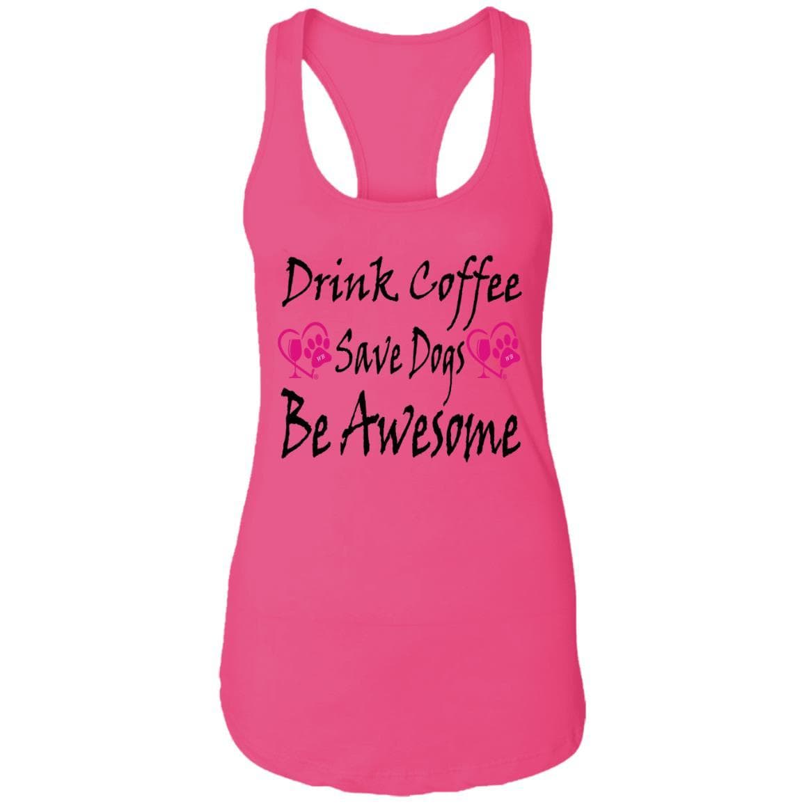 T-Shirts Raspberry / X-Small Winey Bitches Co "Drink Coffee Save Dogs Be Awesome" Ladies Ideal Racerback Tank WineyBitchesCo