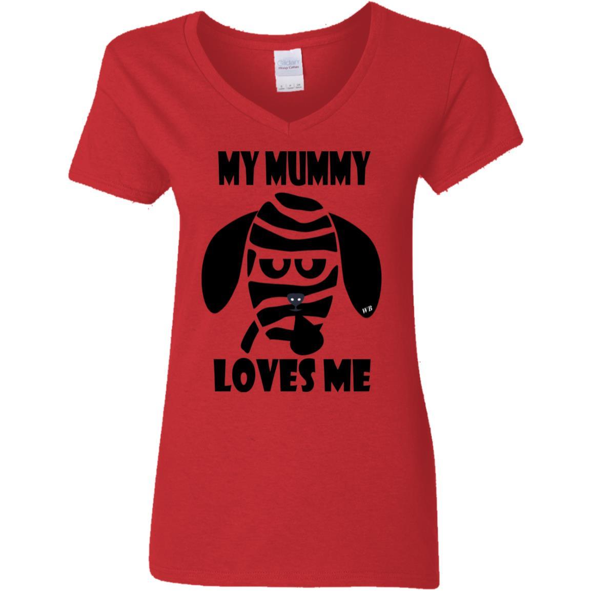 T-Shirts Red / S WineyBitches.Co "My Mummy Loves Me" Halloween Ladies' 5.3 oz. V-Neck T-Shirt WineyBitchesCo