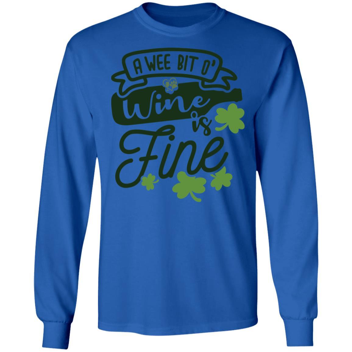 T-Shirts Royal / S Winey Bitches Co " A Wee Bit O' Wine Is Fine" LS Ultra Cotton T-Shirt WineyBitchesCo