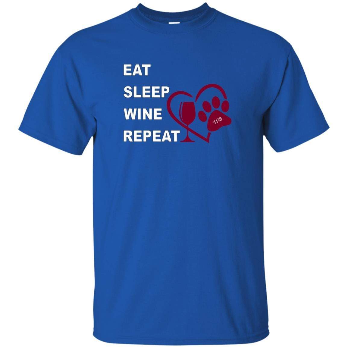 T-Shirts Royal / S WineyBitches.Co "Eat, Sleep, Wine, Repeat" Ultra Cotton T-Shirt WineyBitchesCo