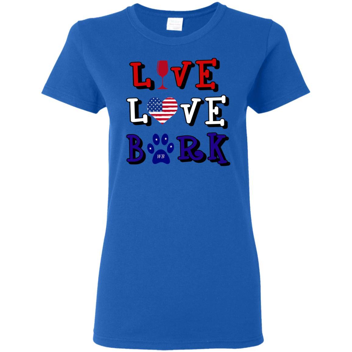 T-Shirts Royal / S WineyBitches.Co "Live Love Bark" RWB Ladies' 5.3 oz. T-Shirt WineyBitchesCo