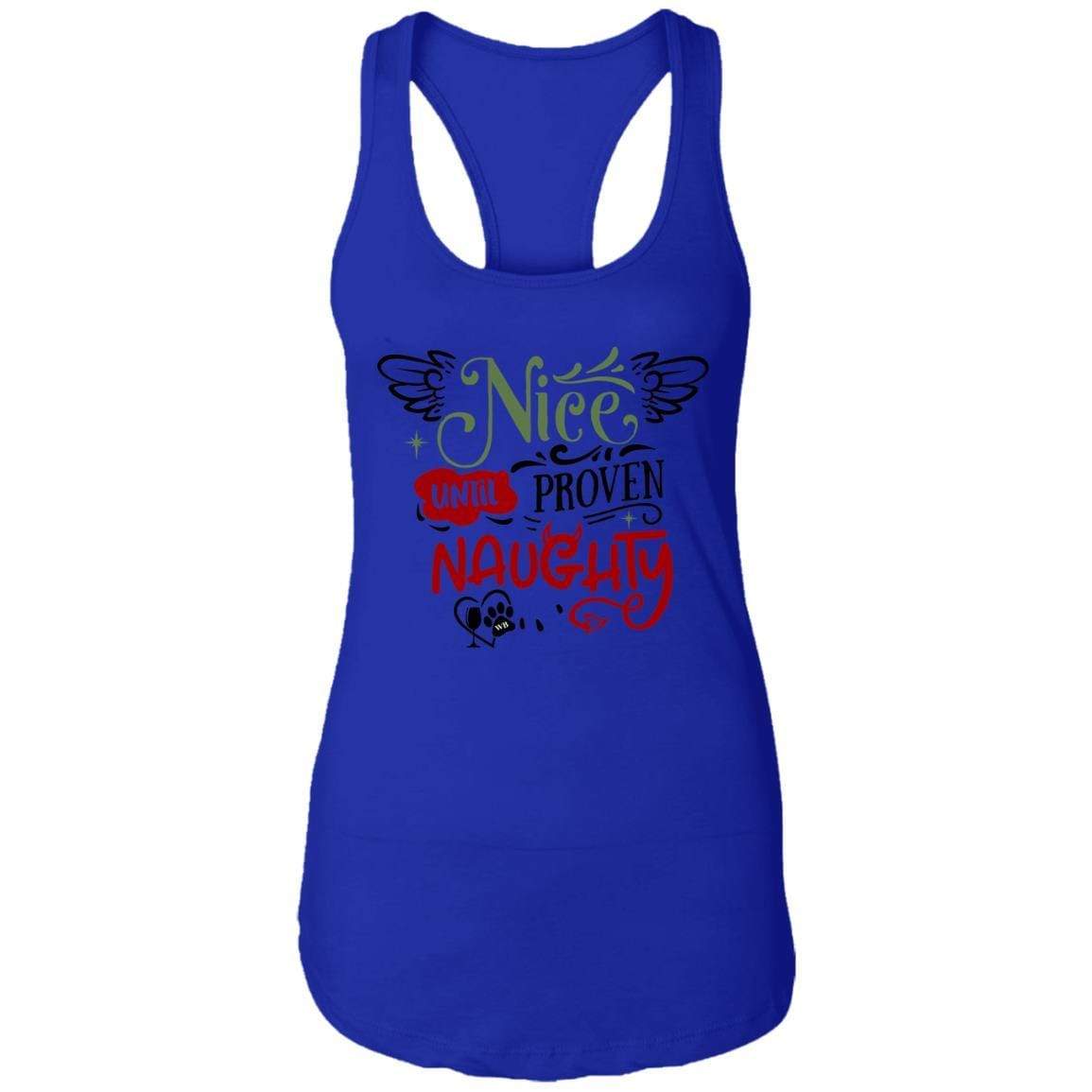T-Shirts Royal / X-Small WineyBitches.Co "Nice Until Proven Naughty" Ladies Ideal Racerback Tank WineyBitchesCo