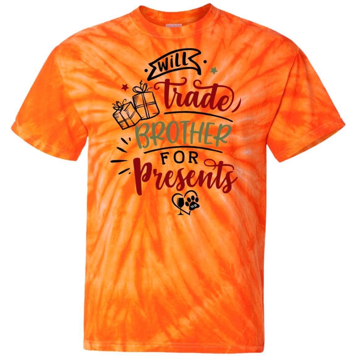 T-Shirts SpiderOrange / S WineyBitches.Co "Will Trade Brother For Presents" 100% Cotton Tie Dye T-Shirt WineyBitchesCo