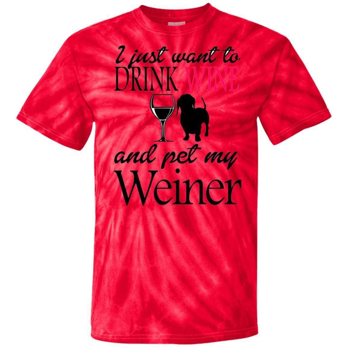 T-Shirts SpiderRed / S WineyBitches.Co "Drink wine, Pet Weiner" 100% Cotton Tie Dye T-Shirt WineyBitchesCo