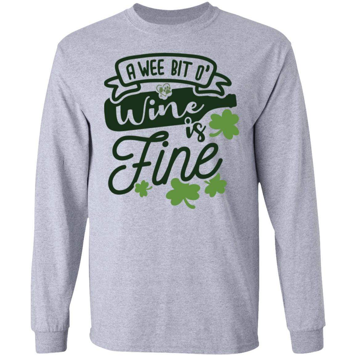 T-Shirts Sport Grey / S Winey Bitches Co " A Wee Bit O' Wine Is Fine" LS Ultra Cotton T-Shirt WineyBitchesCo
