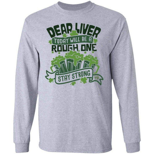 T-Shirts Sport Grey / S Winey Bitches Co "Dear Liver, Today will be a Rough One, Stay Strong"LS Ultra Cotton T-Shirt WineyBitchesCo