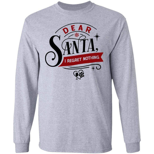 T-Shirts Sport Grey / S WineyBitches.Co "Dear Santa I Regret Nothing"  LS Ultra Cotton T-Shirt WineyBitchesCo