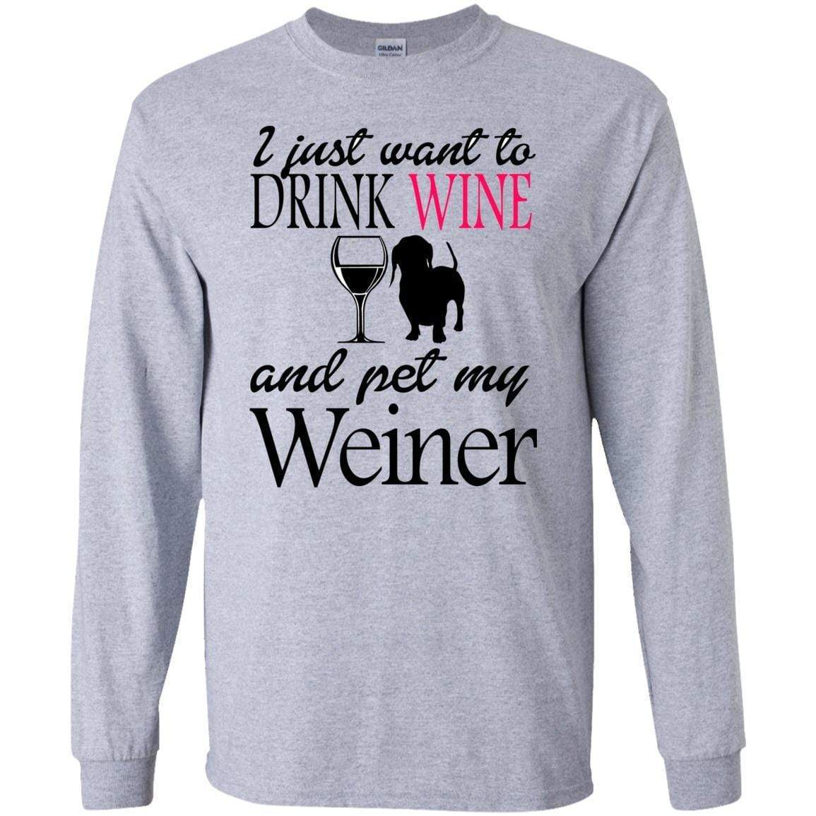 T-Shirts Sport Grey / S WineyBitches.Co "Drink wine, Pet Weiner" LS Ultra Cotton T-Shirt WineyBitchesCo