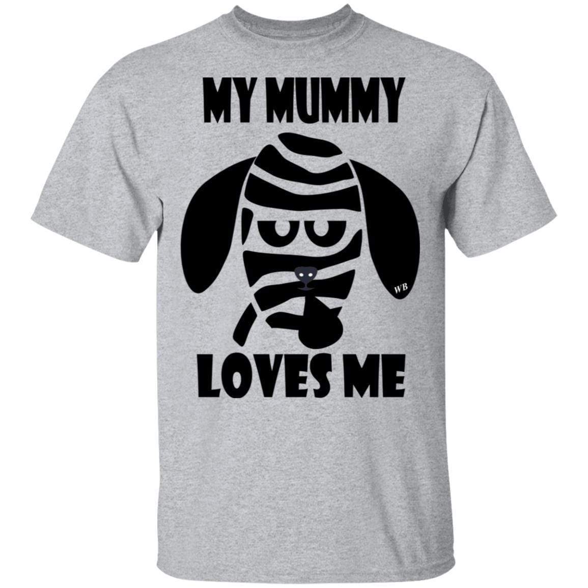 T-Shirts Sport Grey / S WineyBitches.Co "My Mummy Loves Me" Halloween Collection Ultra Cotton T-Shirt WineyBitchesCo