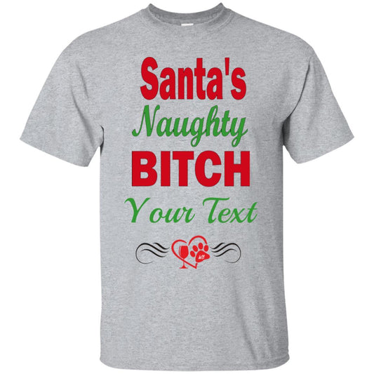 T-Shirts Sport Grey / S WineyBitches.co Santa's Naughty Bitch-Personalized Cotton T-Shirt WineyBitchesCo