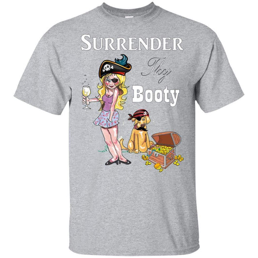 T-Shirts Sport Grey / S WineyBitches.Co Surrender Thy Booty Ultra Cotton T-Shirt WineyBitchesCo